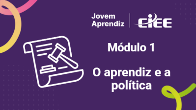 Curso para gestores - Módulo 1 - O aprendiz e a política
